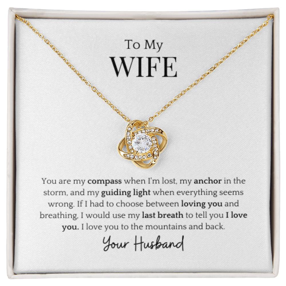 To My Wife- My Guiding Light Love Knot Necklace