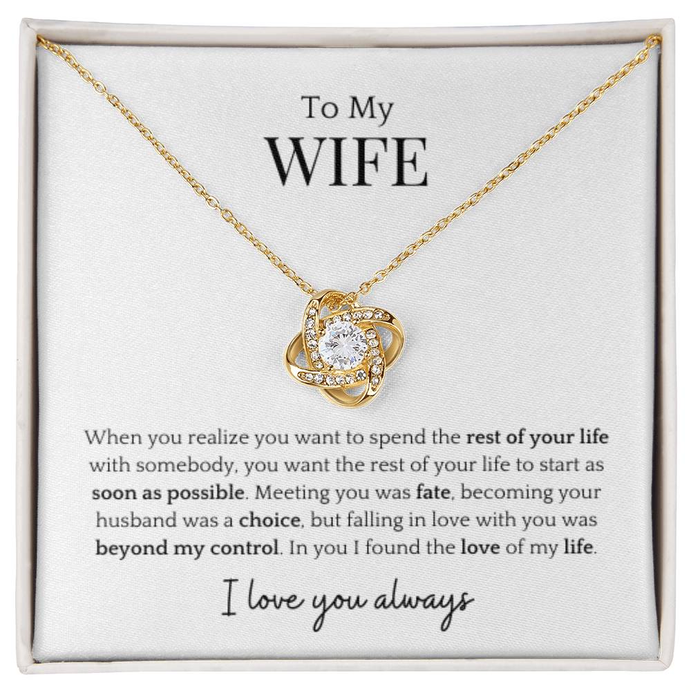 To My Wife- Rest Of My Life Love Knot Necklace