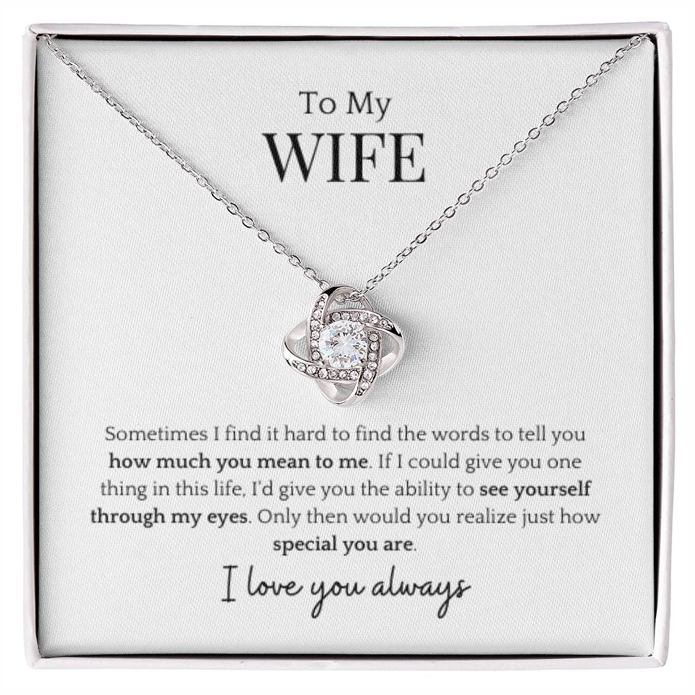 To My Wife- Through My Eyes Love Knot Necklace