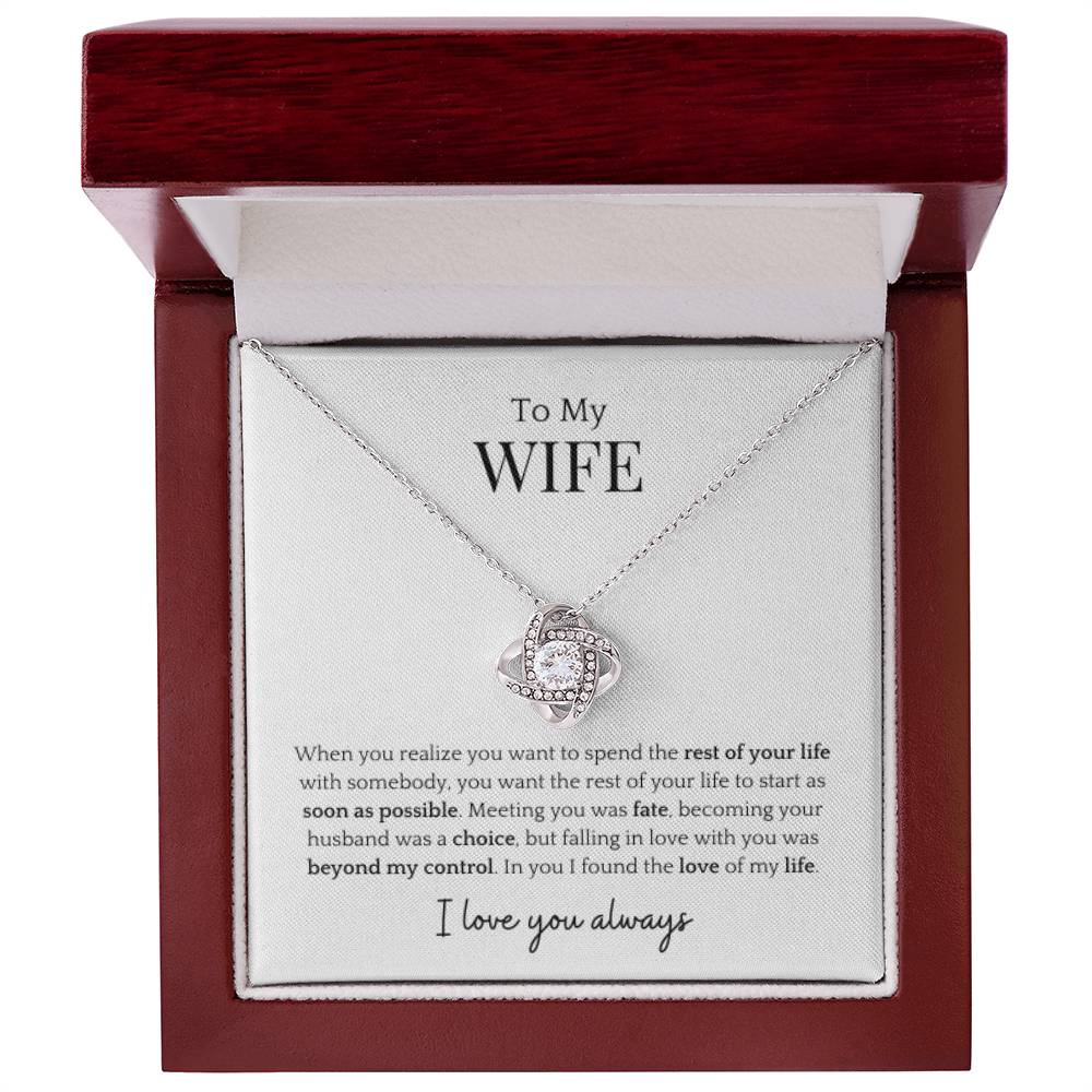 To My Wife- Rest Of My Life Love Knot Necklace