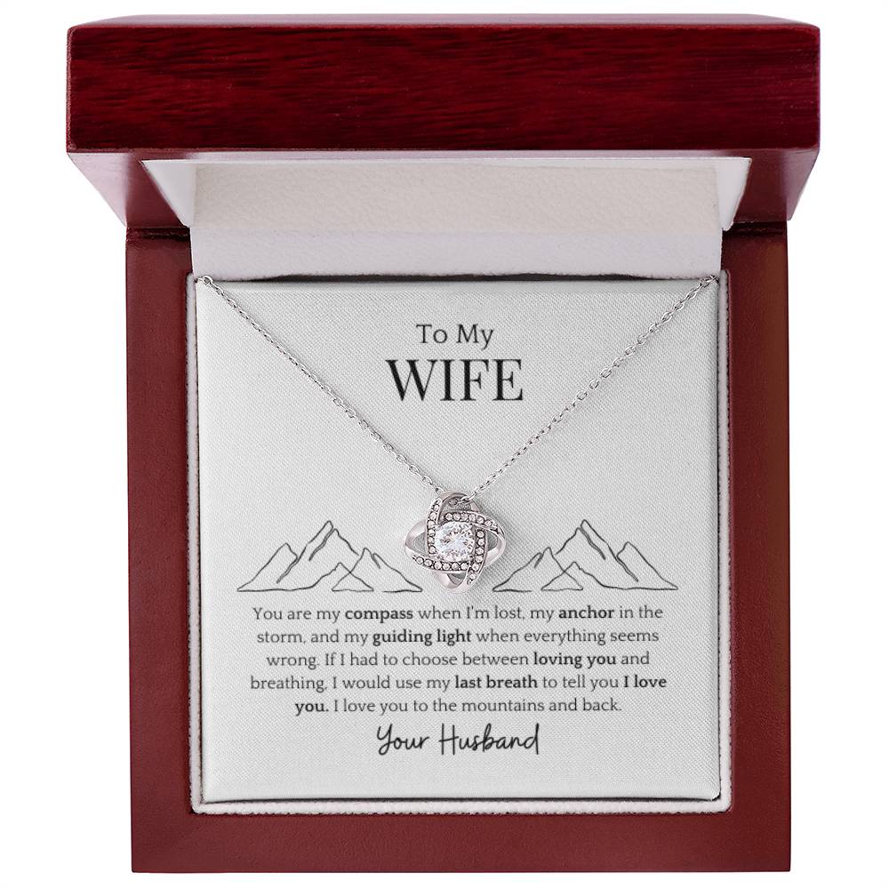 To My Wife- My Guiding Light Love Knot Necklace