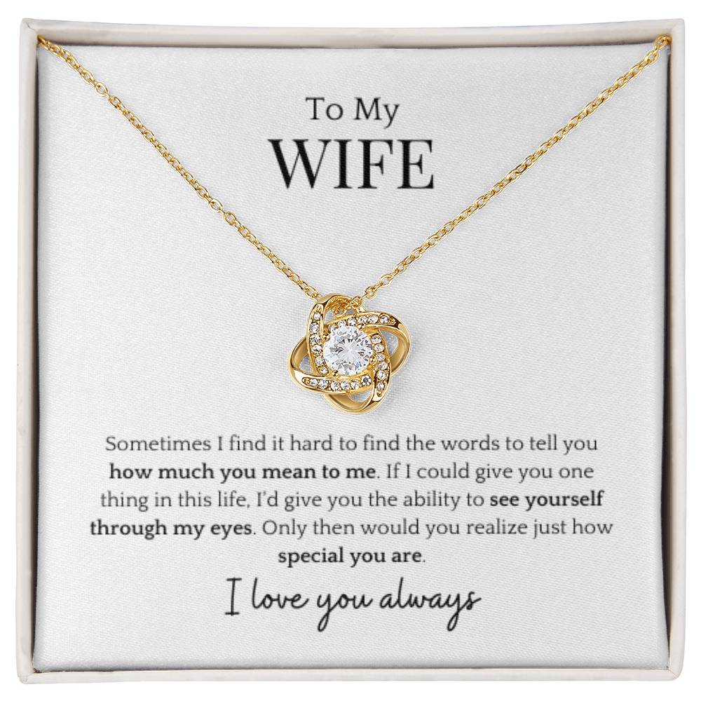 To My Wife- Through My Eyes Love Knot Necklace