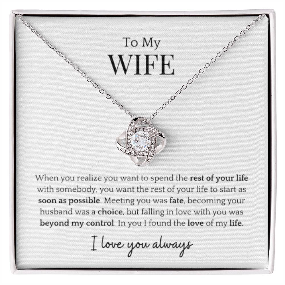 To My Wife- Rest Of My Life Love Knot Necklace