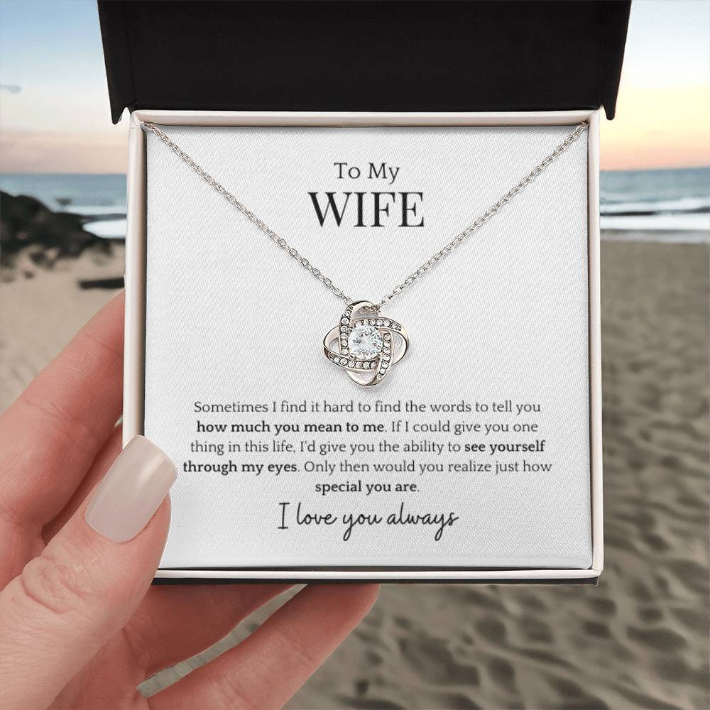 To My Wife- Through My Eyes Love Knot Necklace