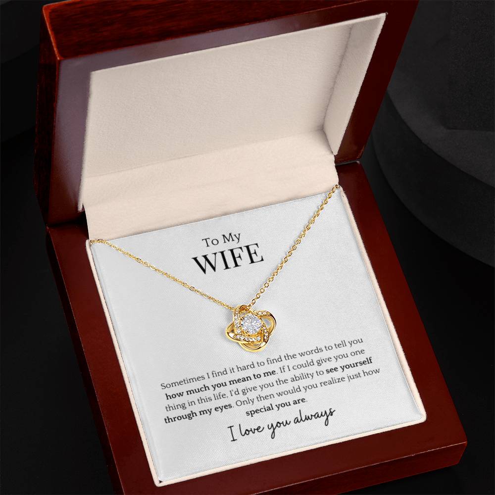 To My Wife- Through My Eyes Love Knot Necklace