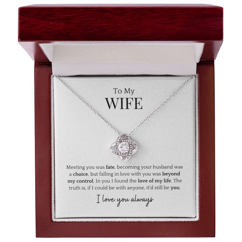 To My Wife- Beyond My Control Love Knot Necklace