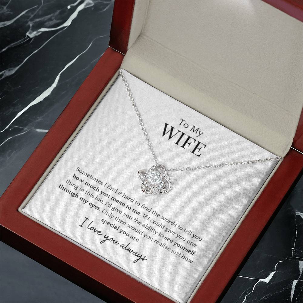 To My Wife- Through My Eyes Love Knot Necklace